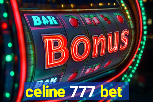 celine 777 bet